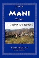 Life in Mani Today: The Road to Freedom 1456729500 Book Cover