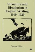 Structure and Dissolution in English Writing, 1910-1920 1349276669 Book Cover