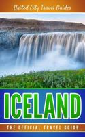 Iceland: The Official Travel Guide 1977863450 Book Cover