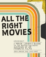 Movie Magic Uncovered : A Movie Lover's Guide to the Behind-The-Scene Surprises of 30 Favorite Films 0760398658 Book Cover