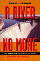 A River No More: The Colorado River and the West 0520205642 Book Cover