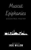 Muscat Epiphanies B0C87SFJ4Z Book Cover