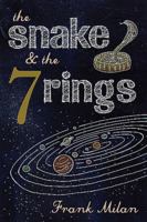 The Snake & the 7 Rings 1592997376 Book Cover