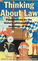 Thinking About Law: Perspectives on the History, Philosophy and Sociology of Law 1863738428 Book Cover