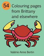 54 Colouring pages from Brittany and elsewhere: Coloring book 1536994626 Book Cover