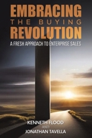 Embracing the Buying Revolution: A Fresh Approach to Enterprise Sales 103581983X Book Cover