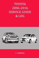 Toyota 2006-2016 Service Guide & Log 1519623232 Book Cover