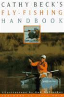 Cathy Beck's Fly-Fishing Handbook 1558214712 Book Cover