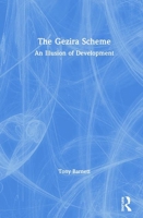 The Gezira Scheme: An Illusion of Development 0714630608 Book Cover