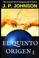 El quinto origen 3: Un Dios inexperto 1792925344 Book Cover