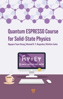 Quantum ESPRESSO Course for Solid-State Physics: A Hands-On Guide 9814968374 Book Cover