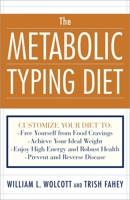 The Metabolic Typing Diet: Customize Your Diet to Your Own Unique Body Chemistry 0767905644 Book Cover
