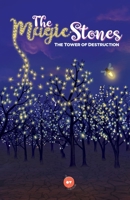 The Magic Stones - The Tower of Destruction B0C6VYZ6ZS Book Cover