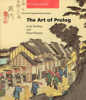 The Art of PROLOG: Advanced Programming Techniques 0262691639 Book Cover