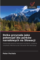 Dzika przyroda jako potencjal dla parków narodowych na Slowacji (Polish Edition) 6209842143 Book Cover