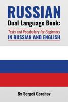 Russian Dual Language Book: Texts and Vocabulary for Beginners in Russian and English 1533381577 Book Cover