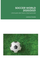 SOCCER WORLD 2020/2021: L'Annuario del Calcio Internazionale 1008907642 Book Cover