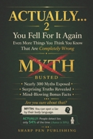 ACTUALLY... 2: You Fell For It Again — Even More Things You Think You Know That Are Completely Wrong (Read It & Weep) B0GZK4FJBR Book Cover