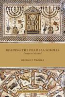 Reading the Dead Sea Scrolls: Essays in Method 1589839013 Book Cover