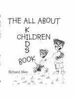 The All About Children: Kid's Book 1434392759 Book Cover