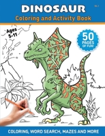 Dinosaur - Coloring and Activity Book - Volume 2: A Coloring Book for Kids and Adults 1686204450 Book Cover