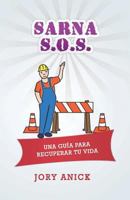 Sarna S.O.S.: Una Gu�a Para Recuperar Tu Vida 1542642809 Book Cover