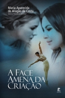 A Face Amena da Cria��o 1702514501 Book Cover