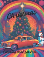 Christmas Coloring Book for Kids and preschoolers.: Boy and Girl. Over 50 funny and simple Christmas-themed pictures B0CNN2QJH6 Book Cover