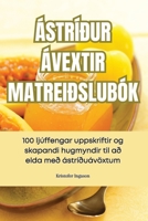 Ástríður Ávextir Matreiðslubók (Icelandic Edition) 1835784887 Book Cover