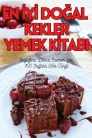 En IyI DoGal Kekler Yemek KItabi (Turkish Edition) 1835936261 Book Cover