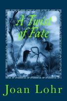 A Twist of Fate 1497519284 Book Cover