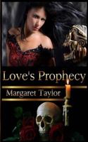 Love's Prophecy 1495329089 Book Cover