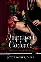 Imperfect Cadence: Cadence Series Book Two 1481218328 Book Cover