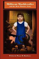 Millicent Marbleroller and the Bear Monster Army: Second book in the Adventures of Millicent Marbleroller series. 1453683666 Book Cover