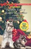 Faithfully Yours & Mistletoe Matchmaker 1335971122 Book Cover