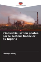 L'industrialisation pilotée par le secteur financier au Nigeria 6206141187 Book Cover