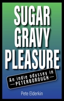 Sugar, Gravy, Pleasure 1805144286 Book Cover