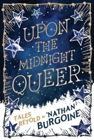 Upon the Midnight Queer 1777352363 Book Cover