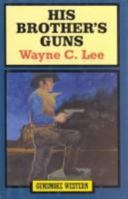 His Brother's Guns 158547665X Book Cover