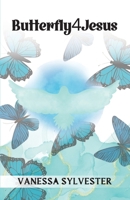 Butterfly4Jesus 191669182X Book Cover