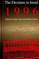 The Elections in Israel 1996 (S U N Y Series in Israeli Studies)