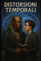Distorsioni Temporali (Storie d'amore e di mistero) (Italian Edition) B0F37DZPT9 Book Cover