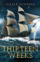 Thirteen Weeks B08FP7LKWW Book Cover