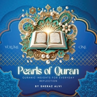 Pearls of the Quran - Volume 1: Exploring Divine Wisdom One Verse a Day B0DS3P6XJH Book Cover