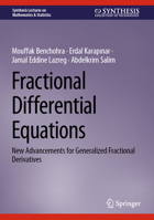 Fractional Differential Equations: New Advancements for Generalized Fractional Derivatives 3031348761 Book Cover