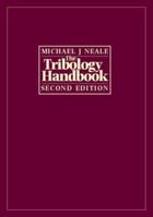 The Tribology Handbook 0750611987 Book Cover