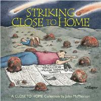 Striking Close to Home 0836268245 Book Cover