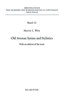 Old Avestan Syntax and Stylistics: With an Edition of the Texts 3110253089 Book Cover