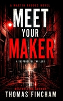 Meet Your Maker: A Suspenseful Thriller B0BJ248JYB Book Cover