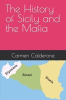 The History of Sicily and the Mafia B0B1BVX3D8 Book Cover